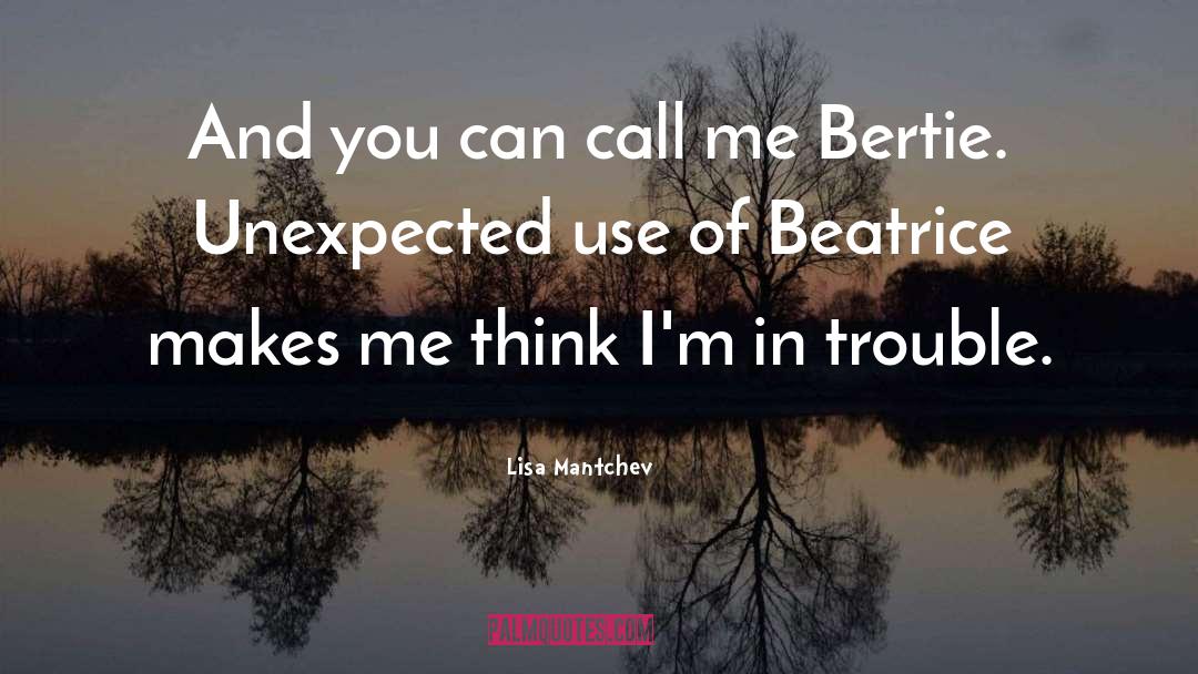 Bertie quotes by Lisa Mantchev