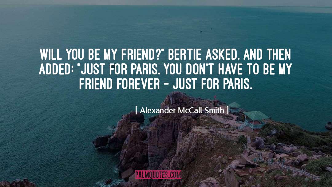 Bertie quotes by Alexander McCall Smith