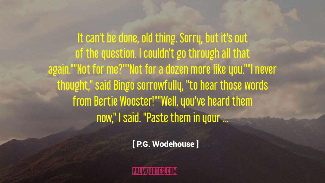 Bertie Wooster quotes by P.G. Wodehouse