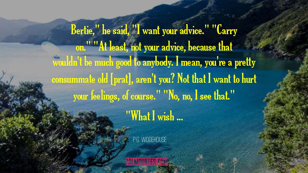 Bertie Wooster quotes by P.G. Wodehouse