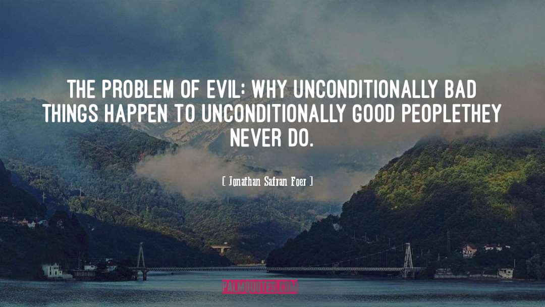 Bertrand Russell Good Bad Evil quotes by Jonathan Safran Foer