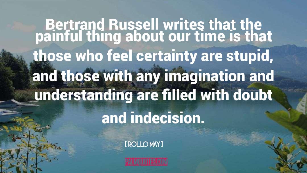 Bertrand Russell quotes by Rollo May