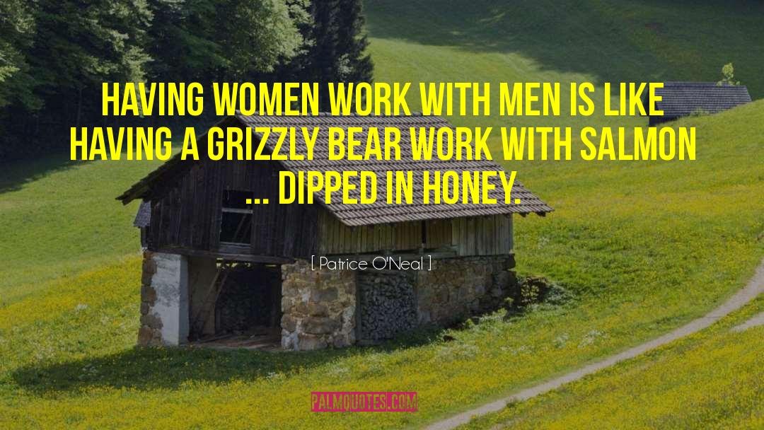 Beruang Grizzly quotes by Patrice O'Neal