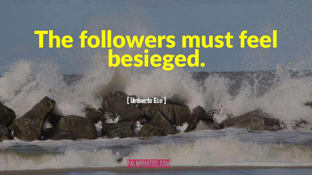 Besieged quotes by Umberto Eco