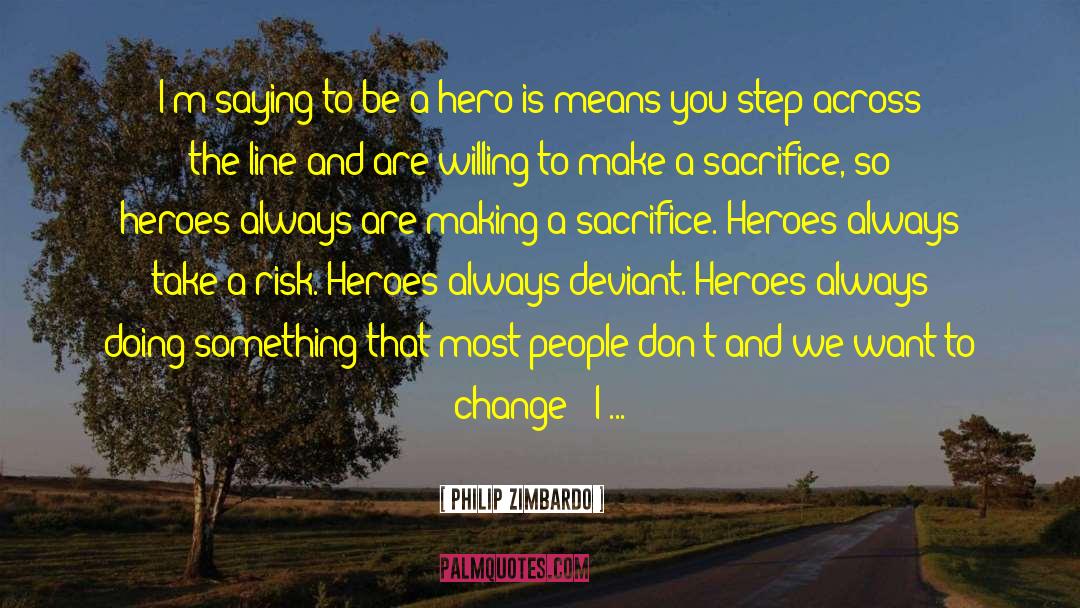 Besotted Hero quotes by Philip Zimbardo