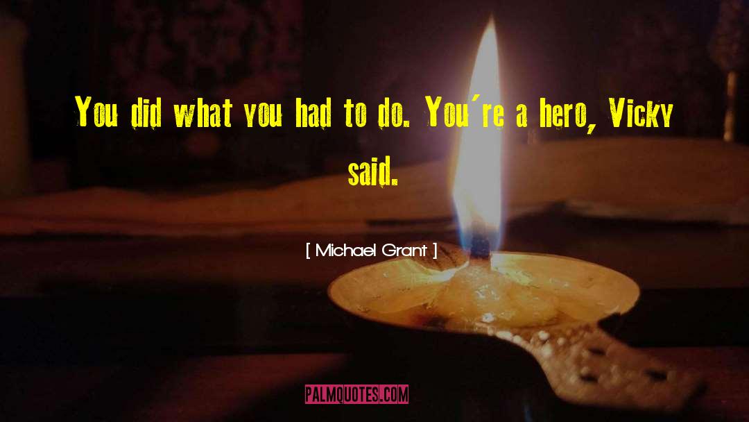 Besotted Hero quotes by Michael Grant