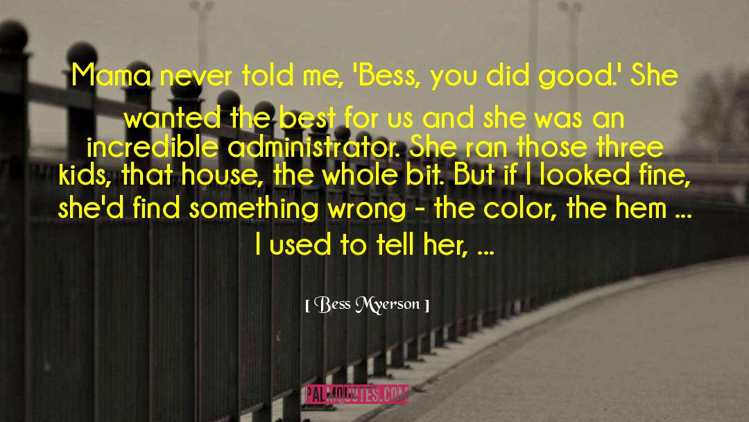 Bess quotes by Bess Myerson