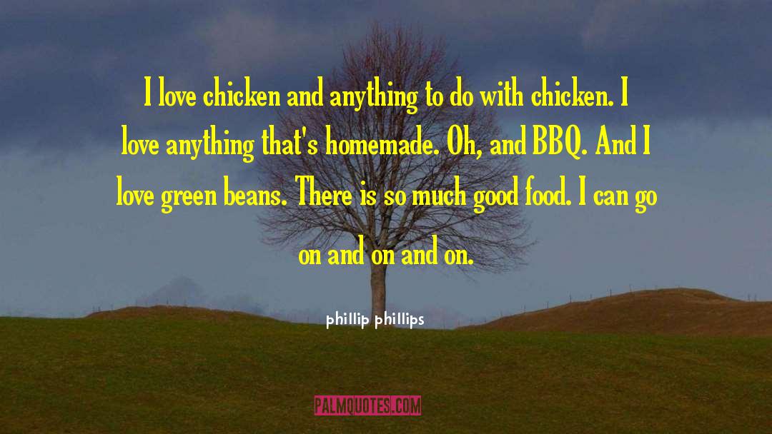 Bessingers Bbq quotes by Phillip Phillips