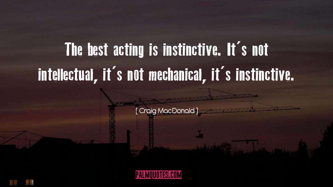 Best Acting quotes by Craig MacDonald
