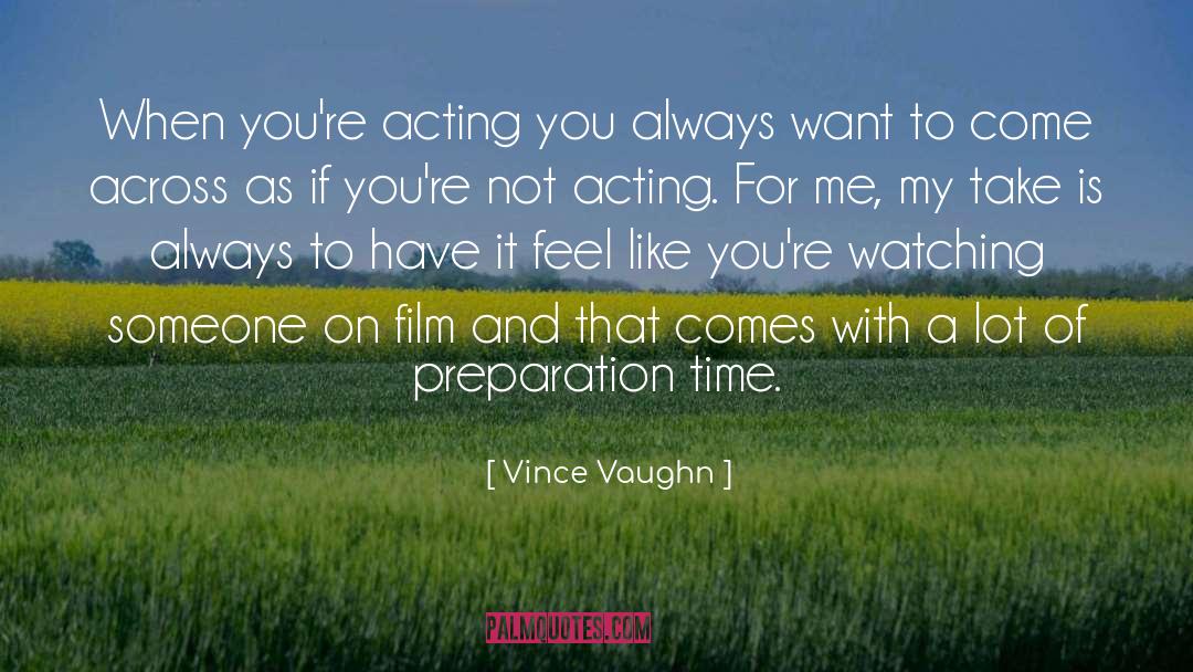 Best Acting quotes by Vince Vaughn