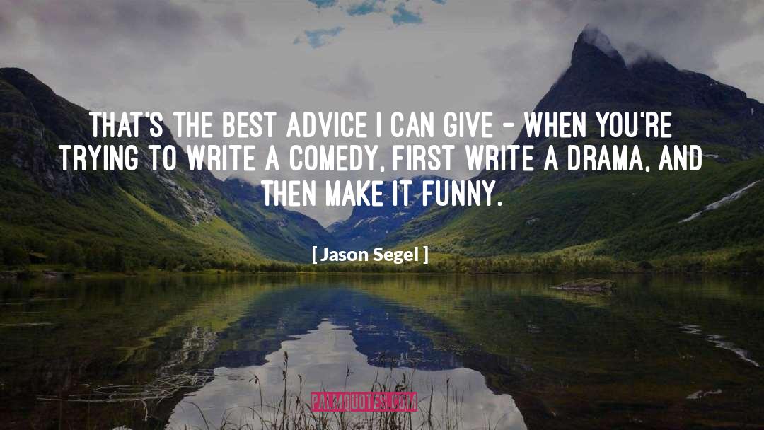 Best Advice quotes by Jason Segel