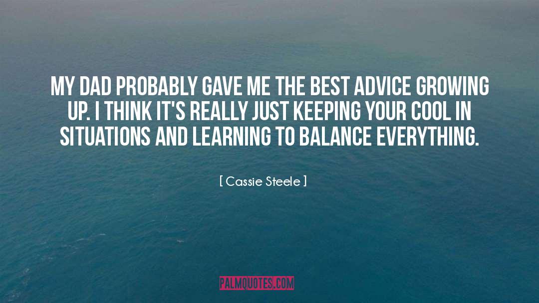 Best Advice quotes by Cassie Steele