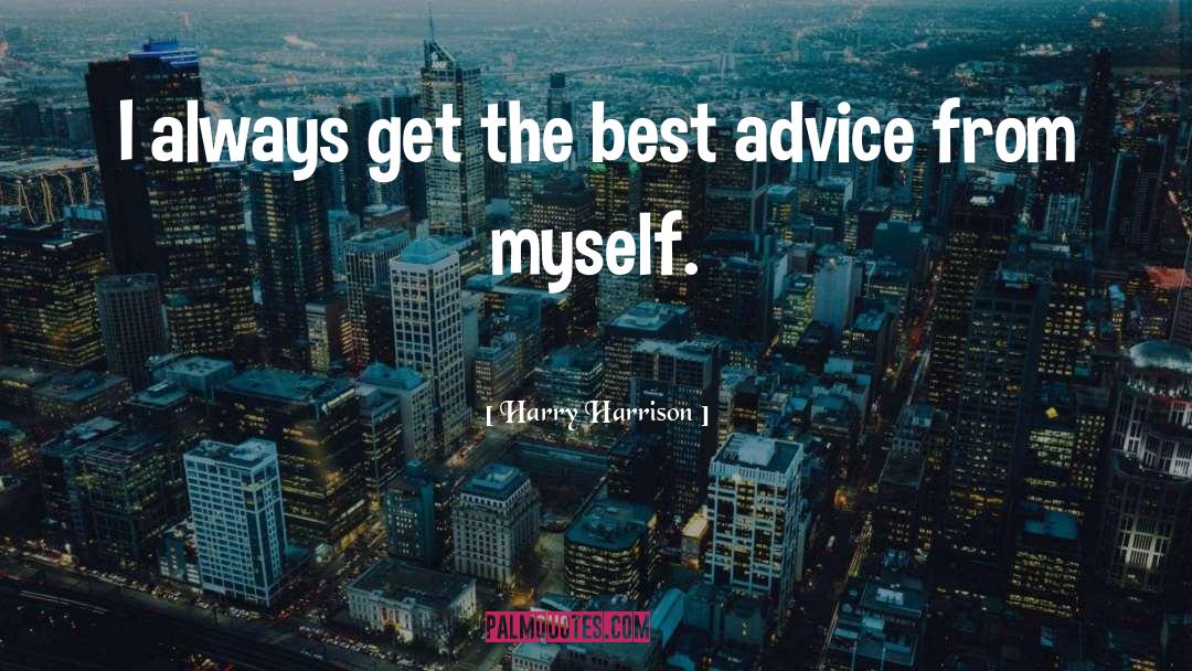 Best Advice quotes by Harry Harrison