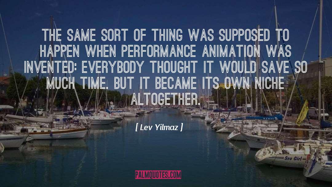 Best Animation quotes by Lev Yilmaz