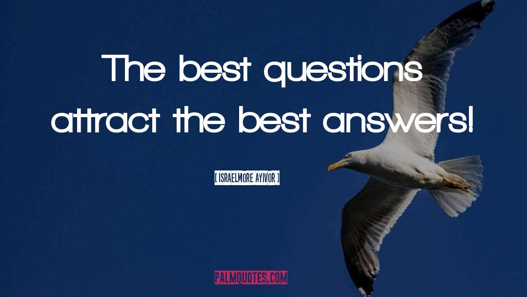 Best Answers quotes by Israelmore Ayivor