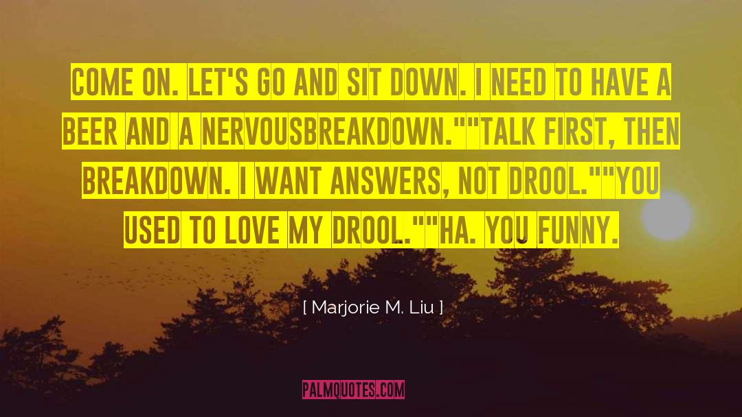Best Answers quotes by Marjorie M. Liu