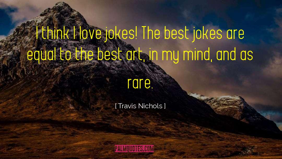 Best Art quotes by Travis Nichols