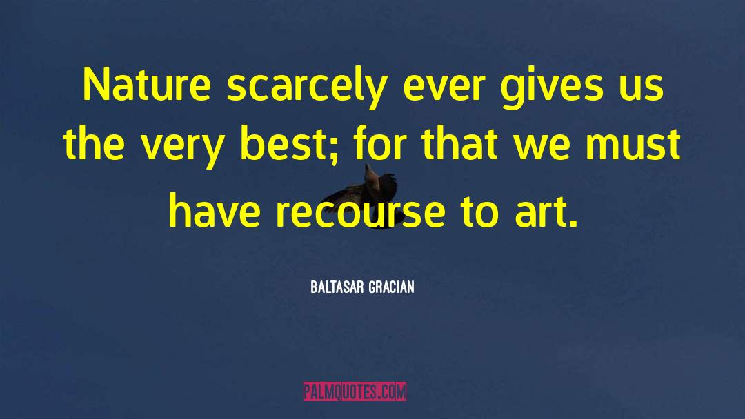 Best Art quotes by Baltasar Gracian