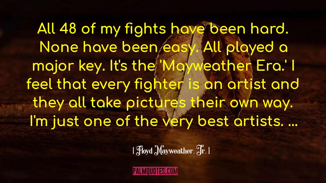 Best Artist quotes by Floyd Mayweather, Jr.