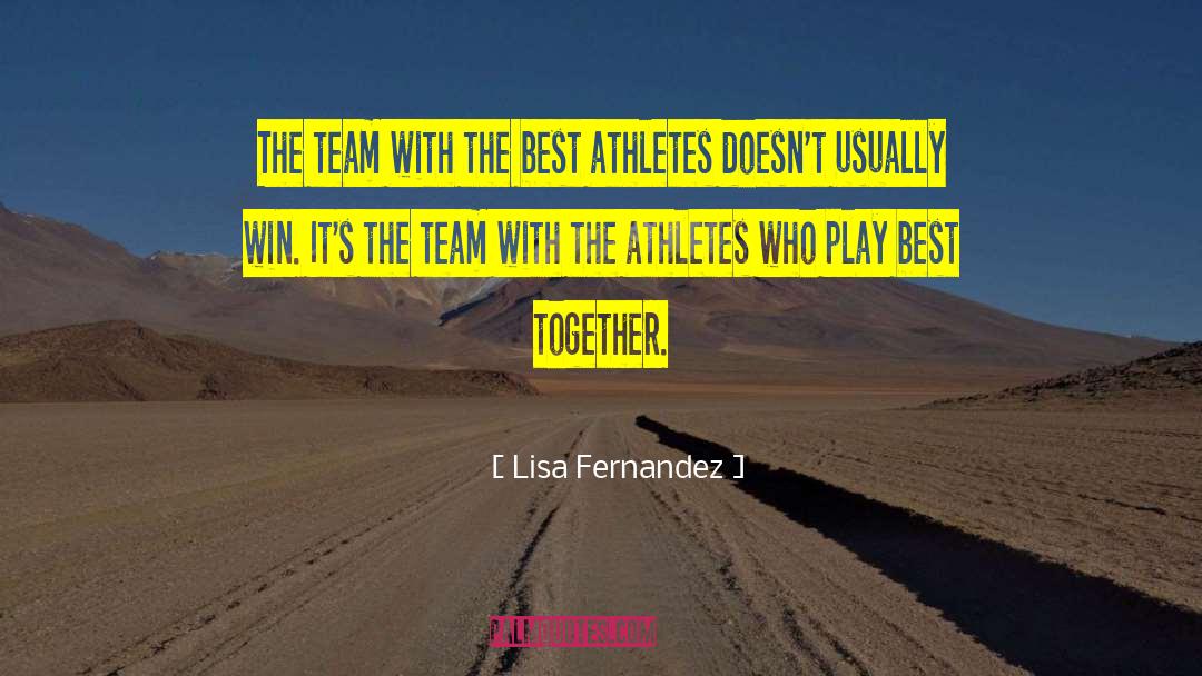 Best Athlete quotes by Lisa Fernandez