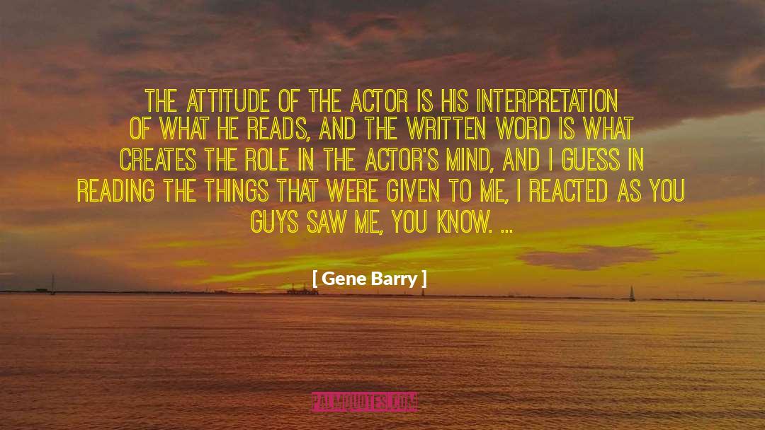 Best Attitude quotes by Gene Barry