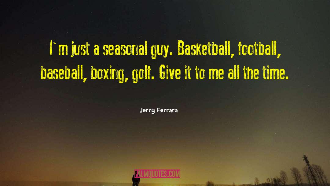 Best Basketball quotes by Jerry Ferrara