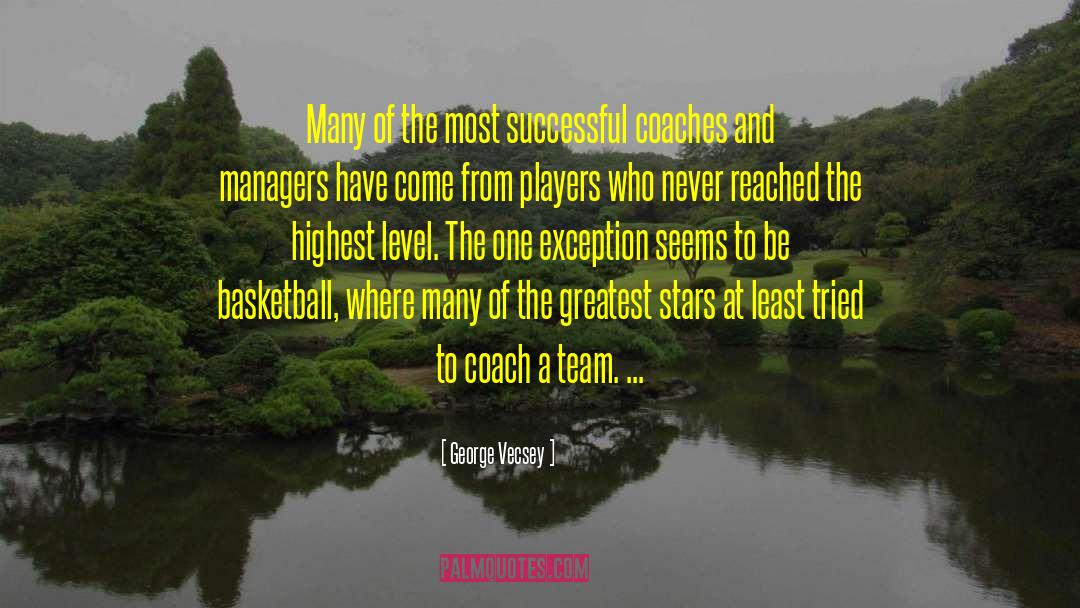 Best Basketball quotes by George Vecsey