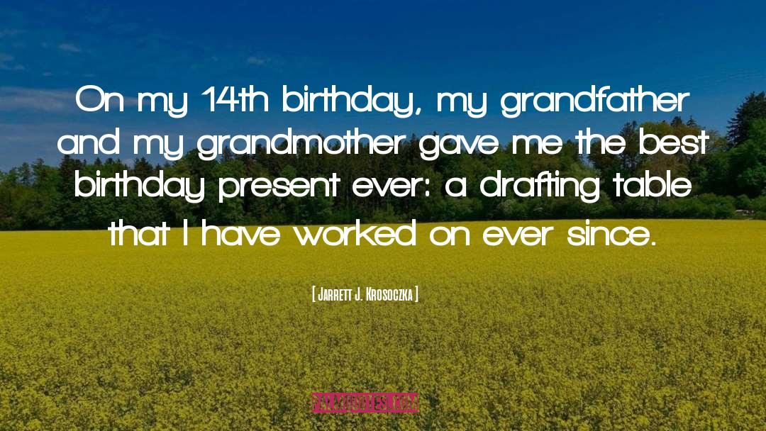 Best Birthday quotes by Jarrett J. Krosoczka