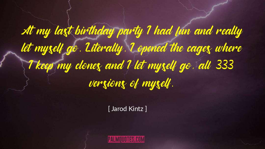 Best Birthday quotes by Jarod Kintz