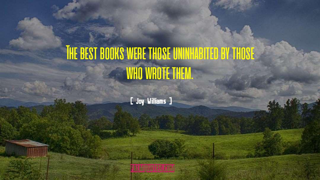 Best Books quotes by Joy Williams