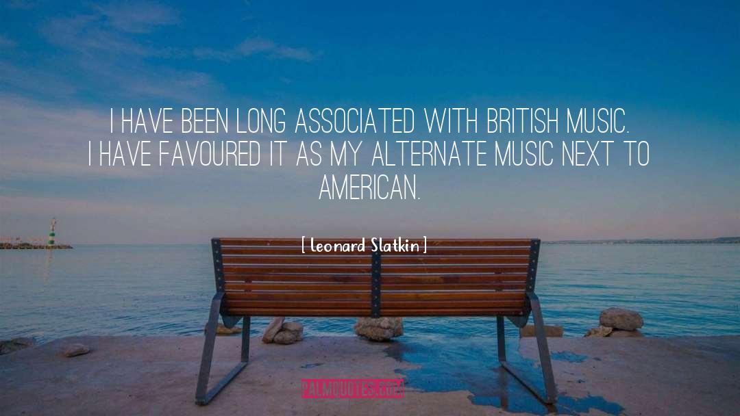 Best British Slang quotes by Leonard Slatkin