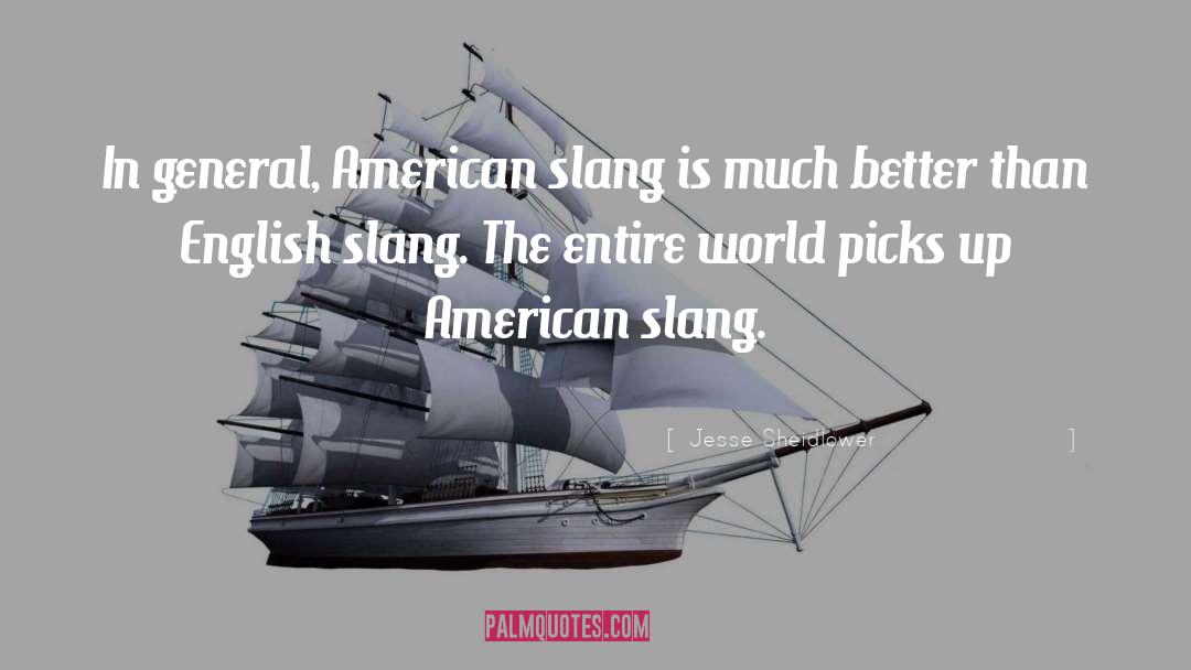 Best British Slang quotes by Jesse Sheidlower