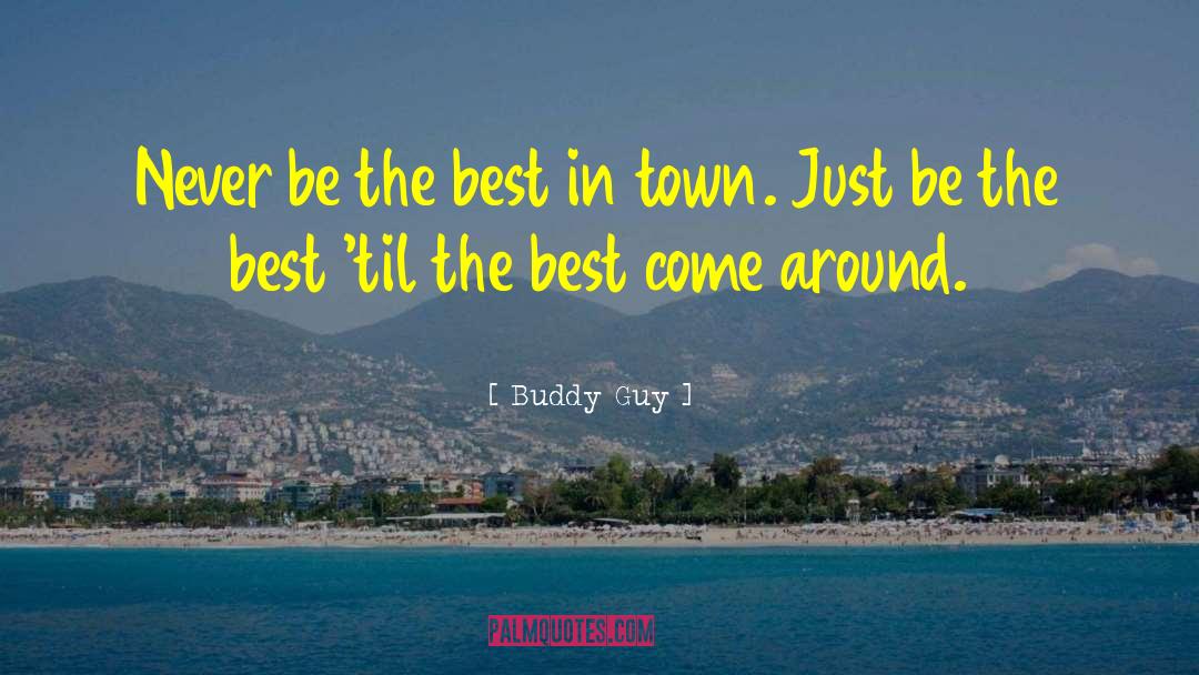 Best Buddy Forever quotes by Buddy Guy