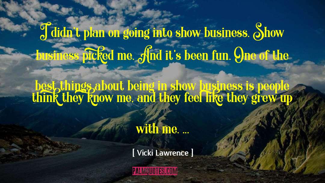 Best Business quotes by Vicki Lawrence