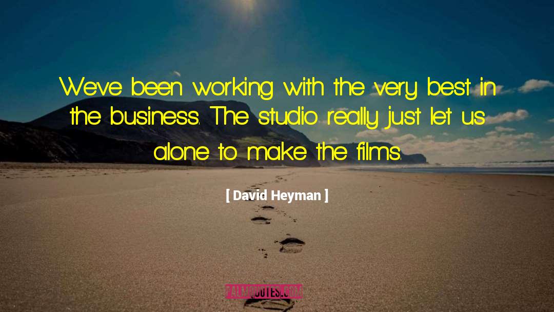 Best Business quotes by David Heyman