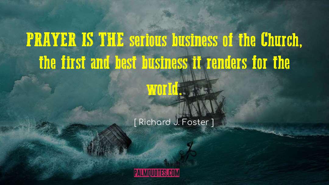 Best Business quotes by Richard J. Foster