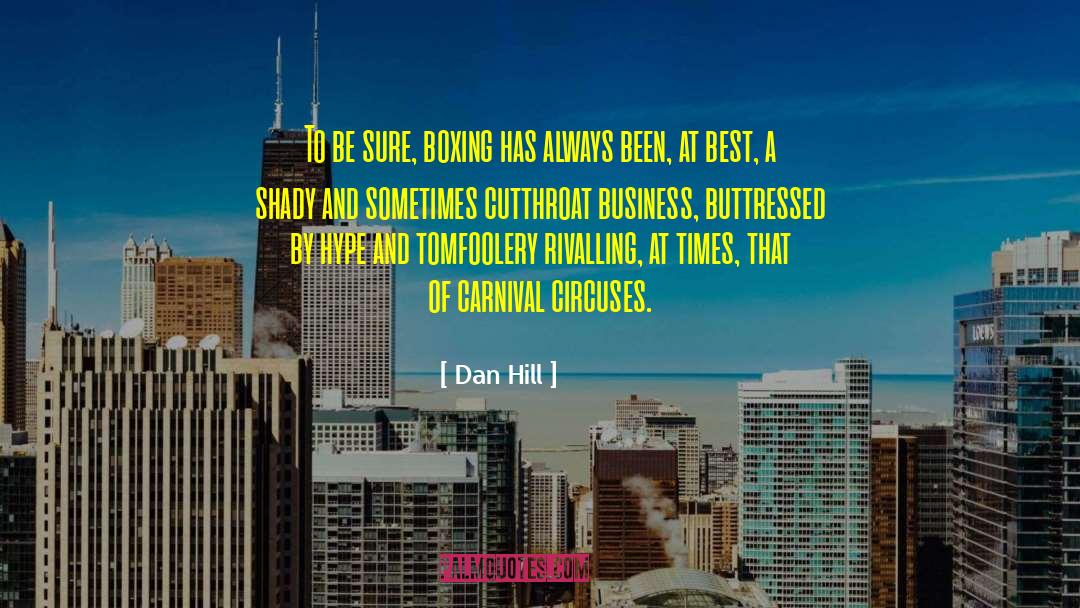 Best Business quotes by Dan Hill