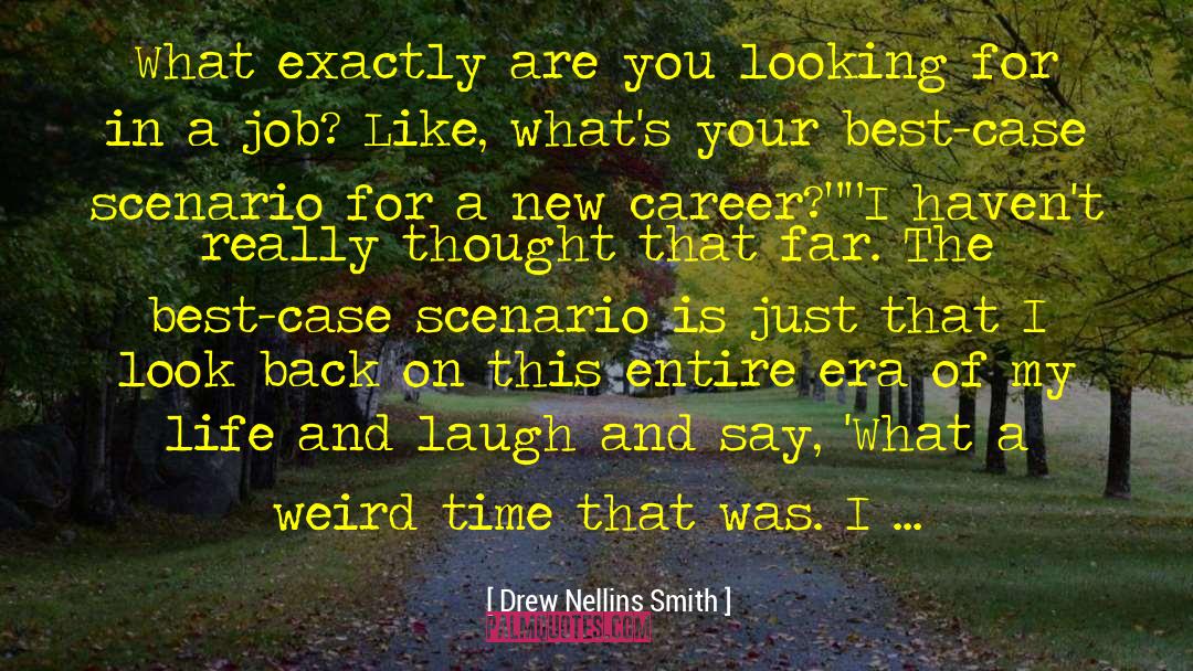 Best Case Scenario quotes by Drew Nellins Smith