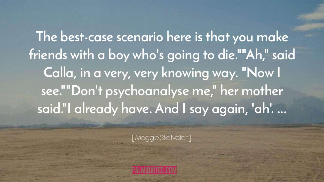 Best Case Scenario quotes by Maggie Stiefvater