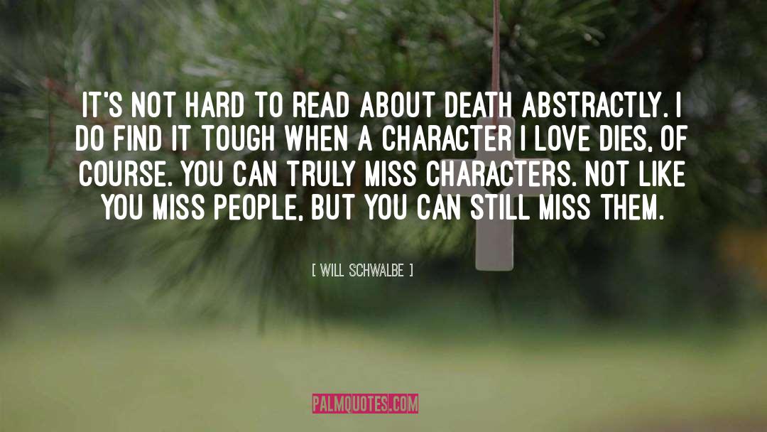 Best Character quotes by Will Schwalbe