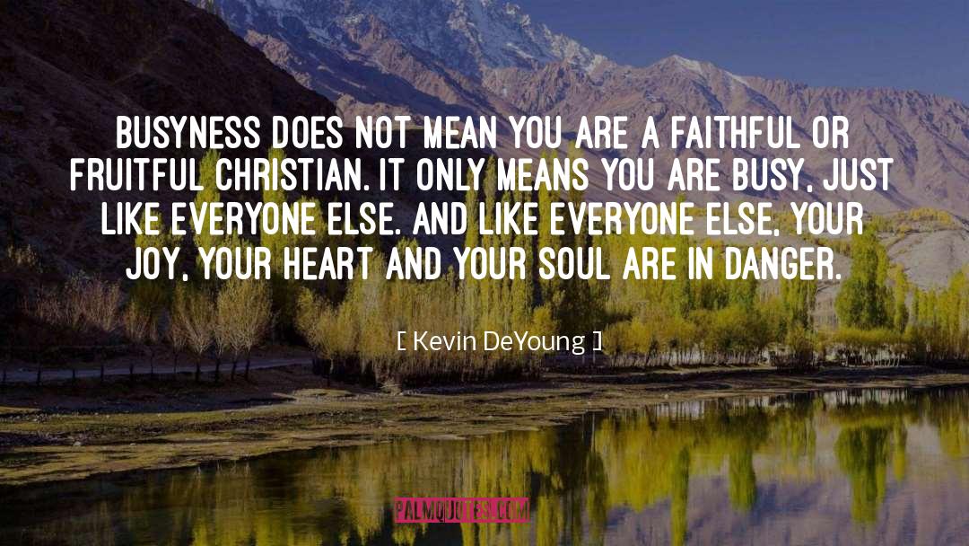 Best Christian quotes by Kevin DeYoung