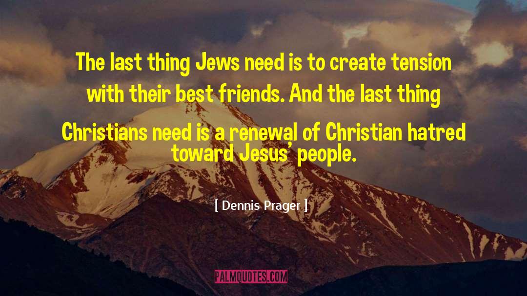 Best Christian quotes by Dennis Prager