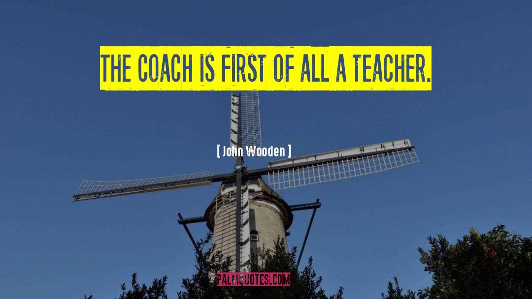 Best Coaches quotes by John Wooden