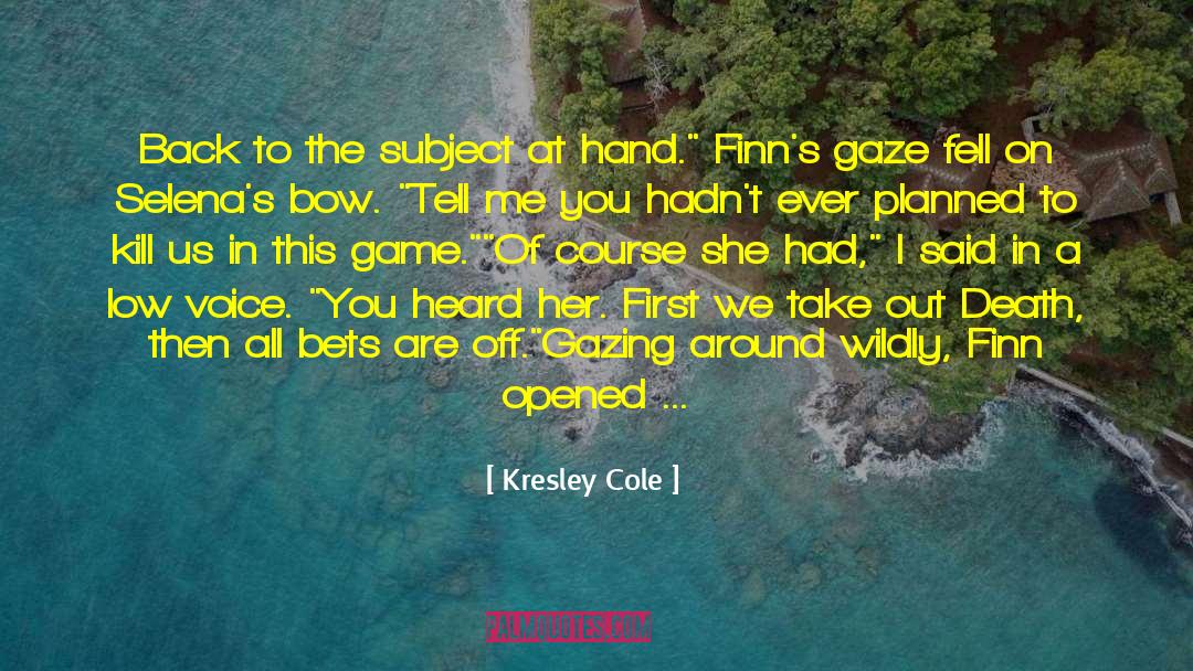 Best College Game Ever quotes by Kresley Cole