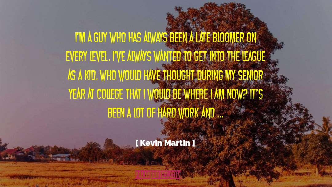 Best College quotes by Kevin Martin