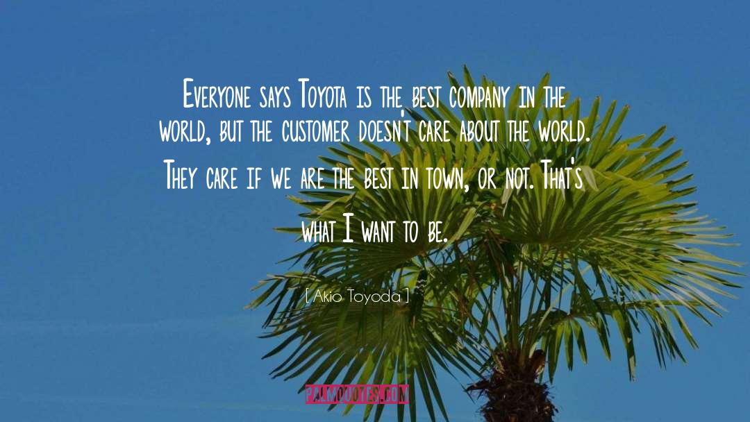 Best Company quotes by Akio Toyoda