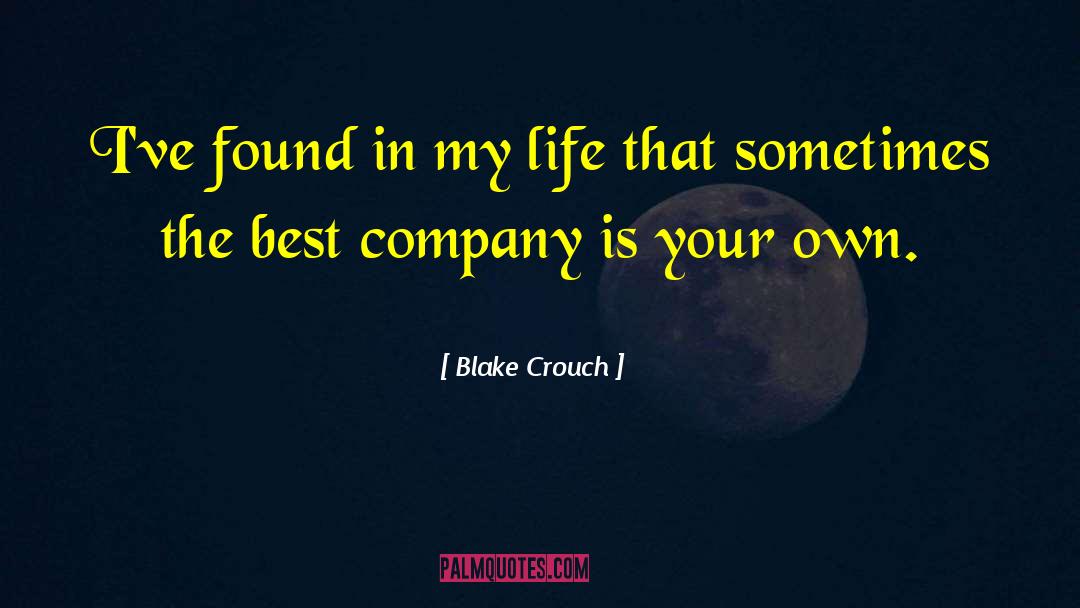 Best Company quotes by Blake Crouch