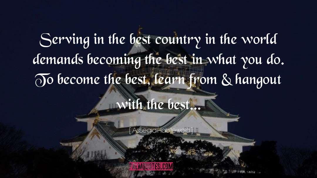 Best Country quotes by Assegid Habtewold