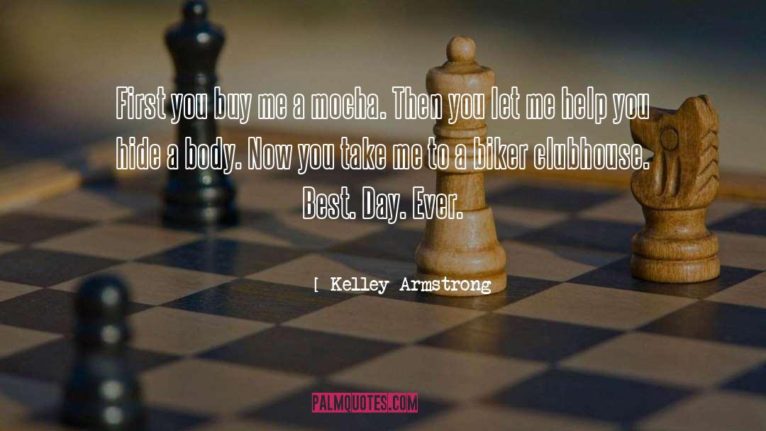 Best Day quotes by Kelley Armstrong