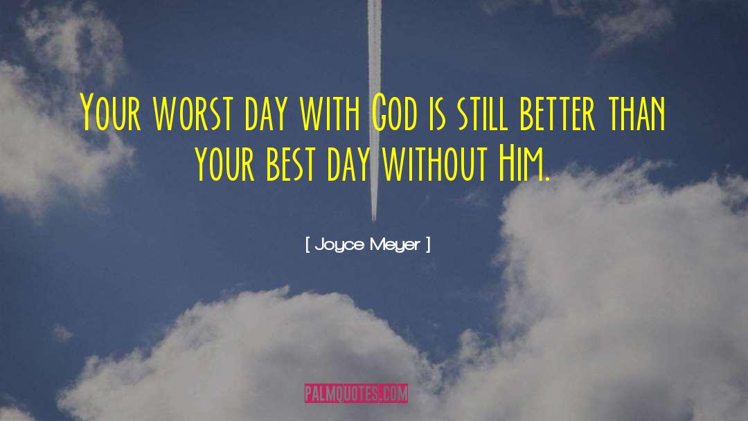 Best Day quotes by Joyce Meyer